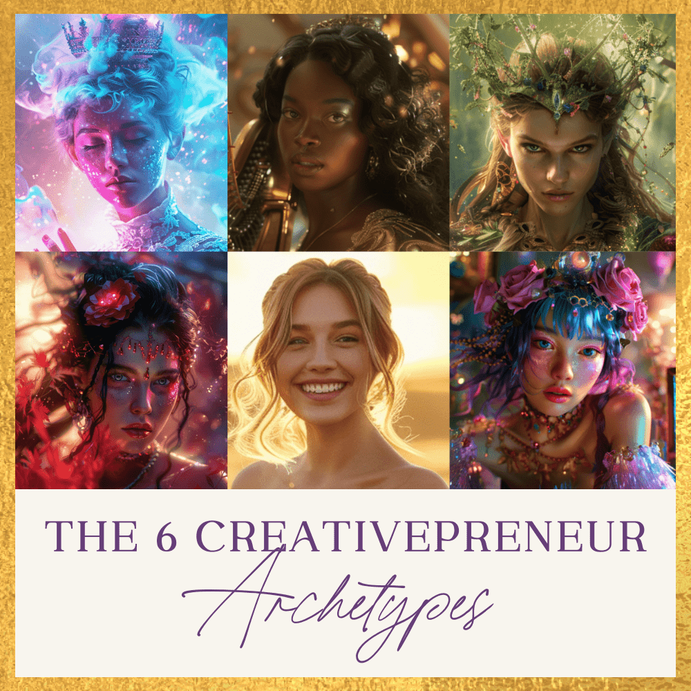 The 6 CreativePreneur Archetypes
